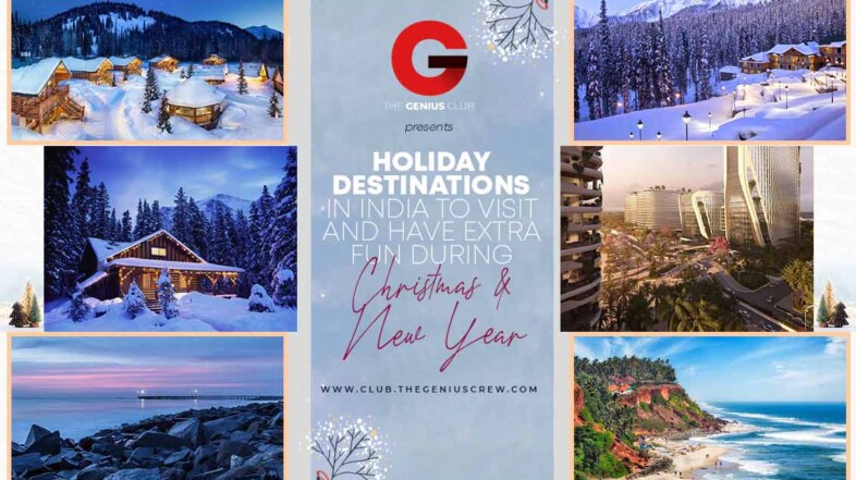 List of Amazing Holiday Destinations in India to visit and have extra fun during Christmas and New Year