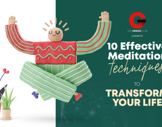 10 Effective Meditation Techniques to Transform Your Life