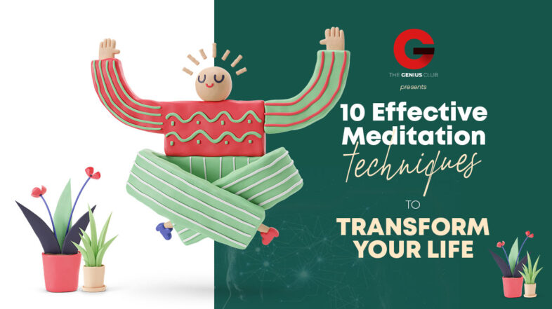 10 Effective Meditation Techniques to Transform Your Life